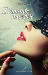 Title: L'amante masquée, Author: Sonia Alain