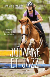 Title: Le galop de la victoire, Author: Chantale D'Amours