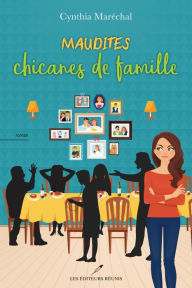 Title: Maudites chicanes de famille, Author: Cynthia Maréchal