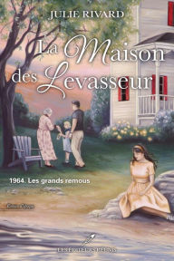 Title: 1964. Les grands remous, Author: Julie Rivard