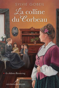 Title: Le château Ravenscrag, Author: Sylvie Gobeil