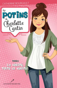Title: La vérité, toute la vérité !, Author: Catherine Bourgault