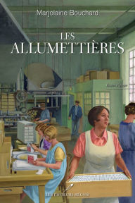 Title: Les allumettières, Author: Marjolaine Bouchard