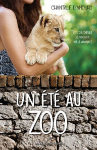 Title: Un été au zoo, Author: Chantale D'Amours