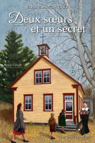 Title: Deux sours et un secret, Author: Éliane Saint-Pierre