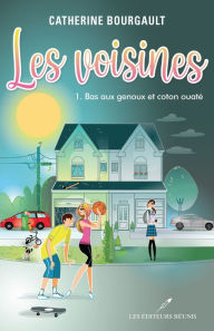 Title: Bas aux genoux et coton ouaté, Author: Catherine Bourgault