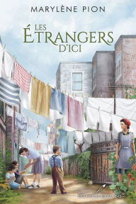 Title: Les étrangers d'ici, Author: Marylène Pion