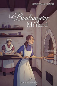 Title: La boulangerie Ménard, Author: Marie-France Daigle