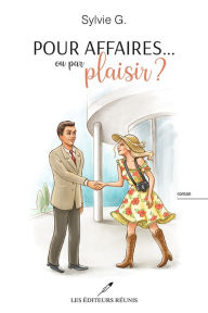 Title: Pour affaires...ou par plaisir?, Author: Sylvie G.