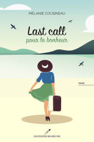 Title: Last call pour le bohneur, Author: Mélanie Cousineau