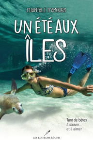 Title: Un été aux îles, Author: Chantale D'Amours