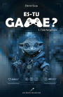 Téléchargement: Es-tu game ?