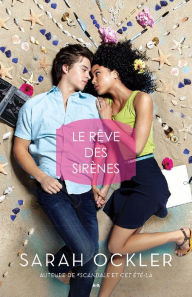 Title: Le rêve des sirènes, Author: Sarah Ockler
