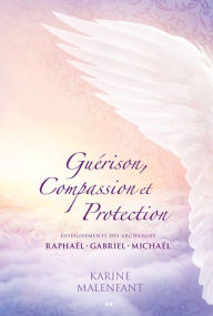 Title: Guérison, Compassion et Protection, Author: Karine Malenfant