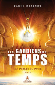 Title: Les perles du passé, Author: Danny Rotondo