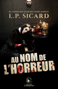 Title: Au nom de l'horreur, Author: L.P. Sicard