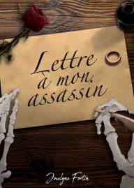 Title: Lettre à mon assassin, Author: Jocelyne Fortin