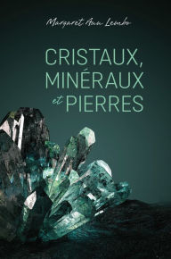 Title: Cristaux, mineraux et pierres, Author: Margaret Ann Lembo