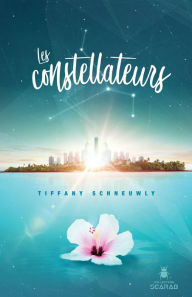 Title: Les constellateurs, Author: Tiffany Schneuwly