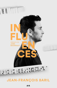 Title: Influences: Préface de Josée Boudreault, Author: Jean-François Baril