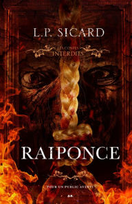 Title: Les contes interdits - Raiponce, Author: L.P. Sicard