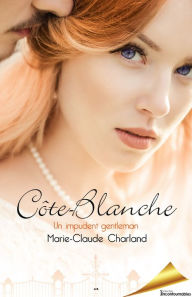 Title: Un impudent gentleman, Author: Marie-Claude Charland
