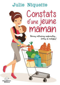 Title: Constats d'une jeune maman, Author: Julie Niquette