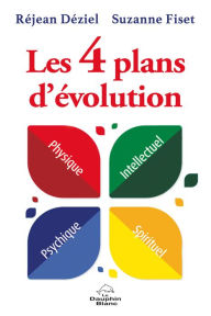 Title: Les 4 plans d'évolution, Author: Réjean Déziel