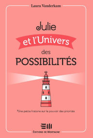 Title: Julie et l'Univers des possibilités: Un roman d'inspiration, Author: Laura Vanderkam