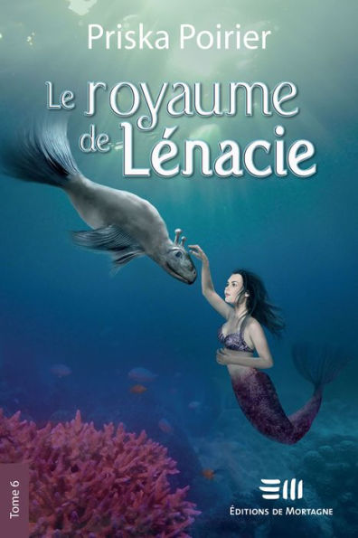 Le royaume de Lénacie - Tome 6: Retour aux sources