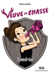 Title: Veuve de chasse - Sandrine: Sandrine, Author: Annie Lambert