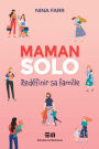 Maman solo: Redéfinir sa famille