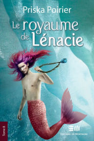 Title: Le royaume de Lénacie - Tome 8: Eaux troubles, Author: Priska Poirier