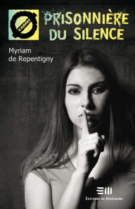 Title: Prisonnière du silence (32), Author: Myriam De Repentigny