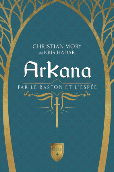 ArKana Livre 4: Par le baston et l'espée