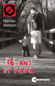 Title: 16 ans et papa (38), Author: Marilou Addison