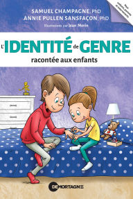 Title: L'identité de genre racontée aux enfants, Author: Samuel Champagne