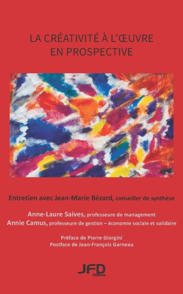 La créativité à l'oeuvre en prospective, Entretien avec Jean-Marie Bézard, conseiller de synthèse