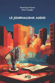 Title: Le journalisme audio, Author: Henri Assogba
