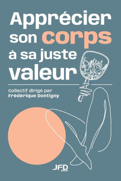 Apprécier son corps à sa juste valeur