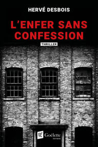 Title: L'enfer sans confession, Author: Hervé Desbois