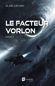 Title: Le facteur Vorlon - Partie 2, Author: Alain Lafond