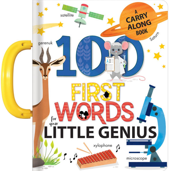 100 First Words for Your Little Genius: A Carry Along Book: A Carry Along Book