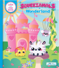 New ebook download Squeezamals: Wonderland (Little Detectives): A Look-and-Find Book by Imports Dragon Studios, Marine Guion