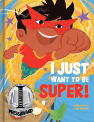 Best free ebook pdf free download I Just Want to Be Super! 