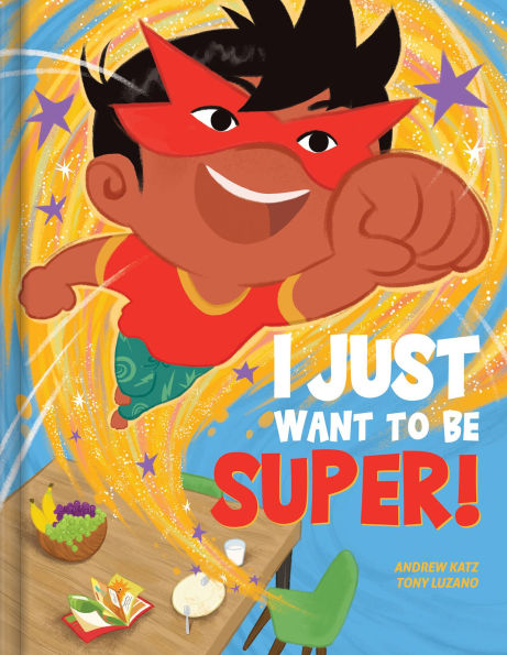 I Just Want to Be Super!