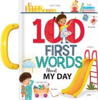 Title: 100 First Words About My Day: A Carry Along Book, Author: Corinne Delporte