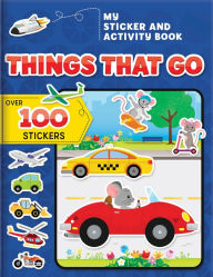 Title: My Sticker and Activity Book: Things That Go: Over 100 Stickers!, Author: Annie Sechao