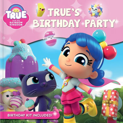 True And The Rainbow Kingdom: True's Birthday Party By Robin Bright 