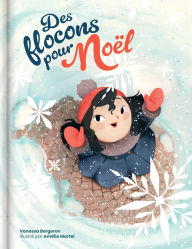 Title: Des Flocons Pour NoÃ¯Â¿Â½l, Author: Vanessa Bergeron